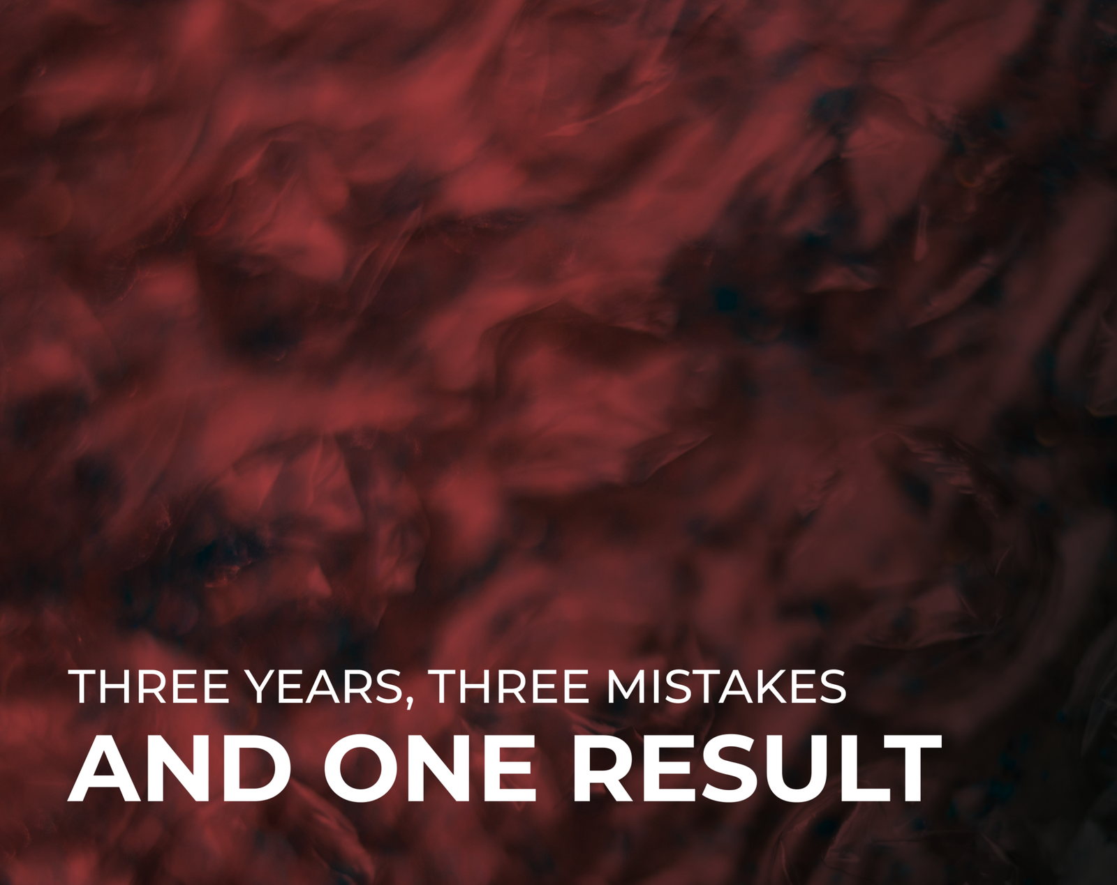 My three mistakes